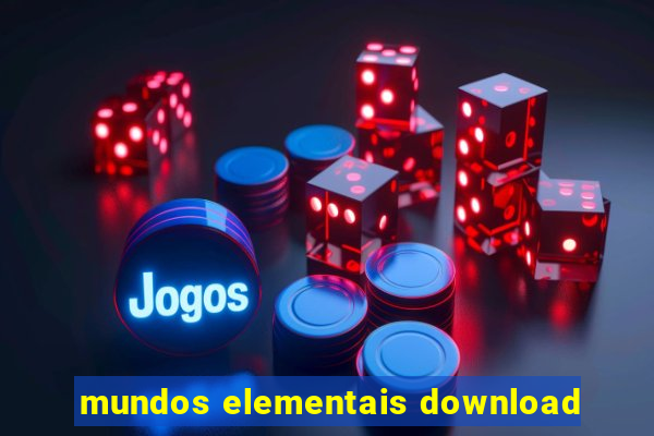 mundos elementais download